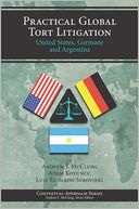 Practical Global Tort Litigation: U. S. , Germany and Argentina