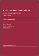Civil Rights Litigation: Cases and Perspectives, Third Edition 2008 Supplement