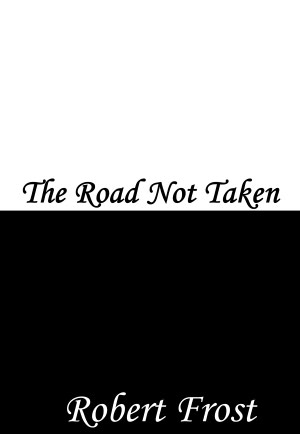 The Road Not Taken