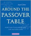 Around the Passover Table: 75 Holiday Recipes for the Food Lover