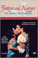 Fonteyn and Nureyev: The Perfect Partnership