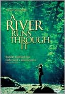 A River Runs Through It