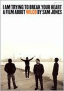 I Am Trying to Break Your Heart: A Film About Wilco