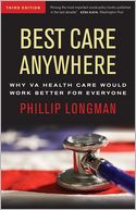 Best Care Anywhere: Why VA Health Care Would Work Better For Everyone