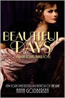 Beautiful Days (Bright Young Things Series #2) by Anna Godbersen: Book Cover