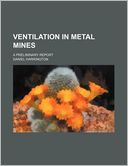 Ventilation in Metal Mines; A Preliminary Report