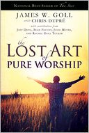 The Lost Art of Pure Worship