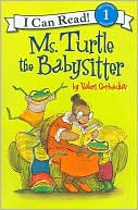 Ms. Turtle the Babysitter (I Can Read Book 1 Series)