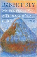 My Sentence Was a Thousand Years of Joy
