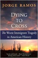 Dying to Cross: The Worst Immigrant Tragedy in American History