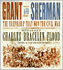 Grant and Sherman: The Friendship That Won the Civil War