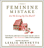 The Feminine Mistake: Are We Giving Up Too Much?