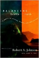 Balancing Heaven and Earth: A Memoir of Visions, Dreams, and Realizations