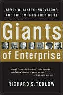 Giants of Enterprise: Seven Business Innovators and the Empires They Built