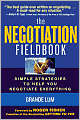 The Negotiation Fieldbook: Simple Strategies To Help You Negotiate Everything