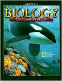Biology: The Dynamics of Life, Student Edition