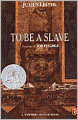 To Be a Slave