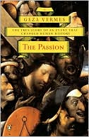The Passion: The True Story of an Event That Changed Human History