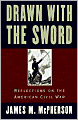 Drawn with the Sword: Reflections on the American Civil War
