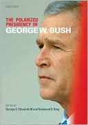The Polarized Presidency of George W. Bush