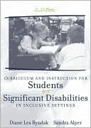 Curriculum and Instruction for Students with Significant Disabilities in Inclusive Settings