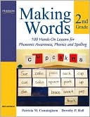 Making Words - Second Grade: 100 Hands-On Lessons for Phonemic Awareness, Phonics and Spelling