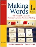 Making Words First Grade: 100 Hands-on Lessons for Phonemic Awareness, Phonics and Spelling
