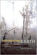 Deforesting the Earth: From Prehistory to Global Crisis: An Abridgment