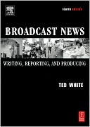 download Broadcast News Writing, Reporting, and Producing book