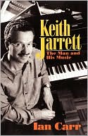 Keith Jarrett: The Man and His Music