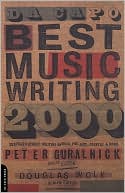 Da Capo Music Writing 2000: The Year's Finest Writing on Rock, Pop, Jazz, Country, and More