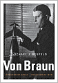 Von Braun: Dreamer of Space, Engineer of War