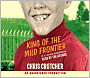 King of the Mild Frontier: An Ill-Advised Autobiography