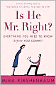 Is He Mr. Right?: Everything You Need to Know Before You Commit