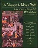 The Making of the Modern World: Connected Histories, Divergent Paths 1500 to the Present