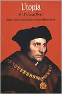 Utopia: By Sir Thomas More