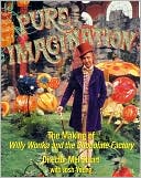 Pure Imagination: The Making of Willy Wonka and the Chocolate Factory