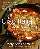Ciao Italia Slow and Easy by Mary Ann Esposito: Book Cover