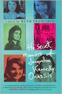 The Secret Memoirs of Jacqueline Kennedy Onassis
