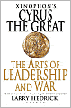 Xenophon's Cyrus the Great: The Arts of Leadership and War