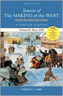 Sources of the Making of the West: Peoples and Cultures, A Concise History since 1340