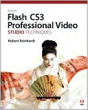 Adobe Flash CS3 Professional Video Studio Techniques