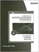 Study Guide for Anderson/Sweeney/Williams' Essentials of Modern Business Statistics, 3rd