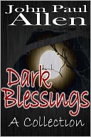 Dark Blessings: The Collection