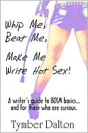 Whip Me, Beat Me, Make Me Write Hot Sex