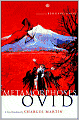 Metamorphoses: A New Translation by Charles Martin