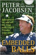 download Embedded Balls : Adventures on and off the Tour with Golf's Premier Storyteller book