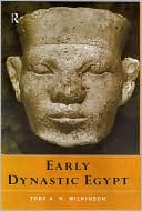 Early Dynastic Egypt: Strategies,Society and Security