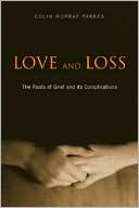 download Love and Loss : The Roots of Grief and Its Complications book