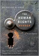 The Human Rights Reader: Major Political Essays, Speeches and Documents From the Bible to the Present